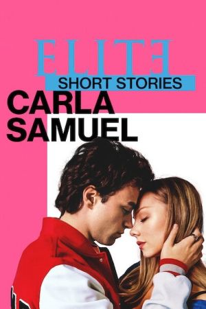 Elite Storie Brevi: Carla Samuel streaming - guardaserie