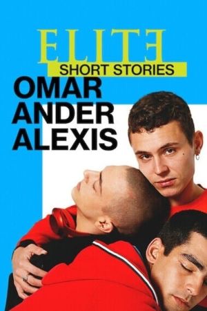 Elite Storie Brevi: Omar Ander Alexis streaming - guardaserie